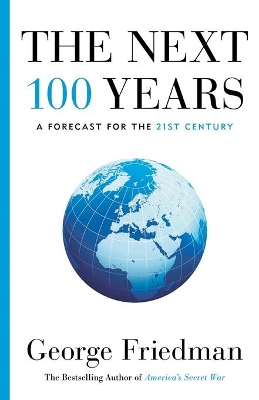 Next 100 Years: A Forecast for the 21st Century book