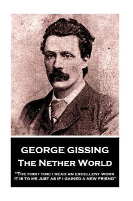 George Gissing - The Nether World by George Gissing