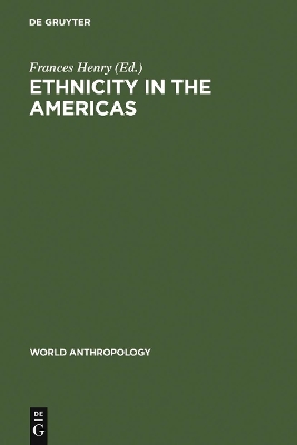 Ethnicity in the Americas by Frances Henry