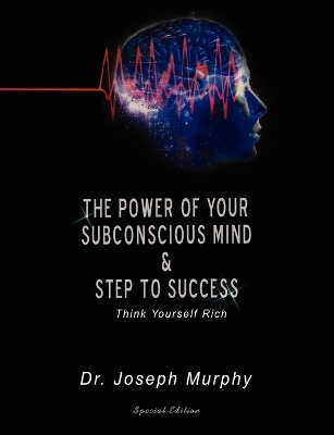Power of Your Subconscious Mind & Steps to Success by Joseph Murphy