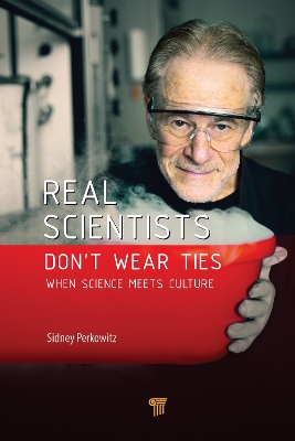 Real Scientists Don’t Wear Ties: When Science Meets Culture book