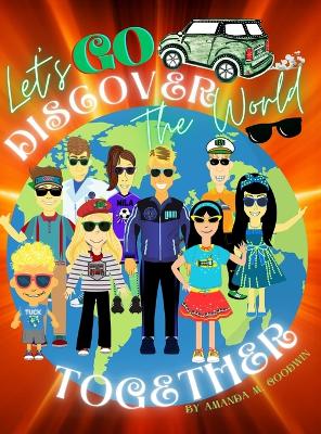 Let's Go Discover the World Together: A Globetrotter Hobby Adventure book