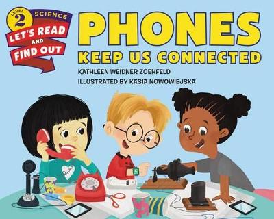 Phones Keep Us Connected book