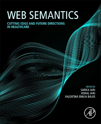 Web Semantics: Cutting Edge and Future Directions in Healthcare book