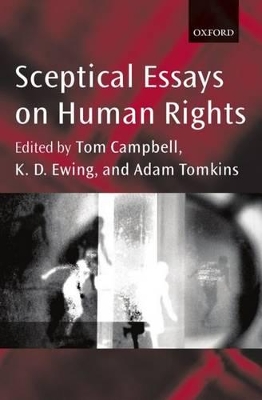 Sceptical Essays on Human Rights by Tom Campbell