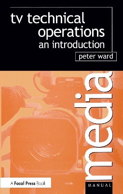 TV Technical Operations by Peter Ward