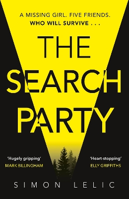 The Search Party: You won’t believe the twist in this compulsive new Top Ten ebook bestseller from the ‘Stephen King-like’ Simon Lelic by Simon Lelic