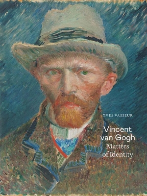 Vincent van Gogh: Matters of Identity book