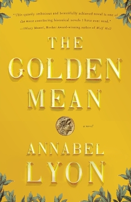 Golden Mean by Annabel Lyon