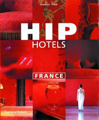 Hip Hotels: France book