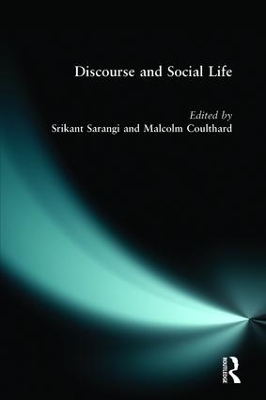 Discourse and Social Life by Srikant Sarangi