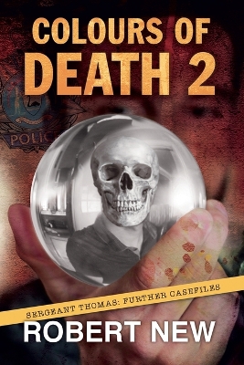 Colours of Death 2: Sergeant Thomas: Further Casefiles book