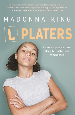 L Platers: How to support your teen daughter on the road to adulthood book