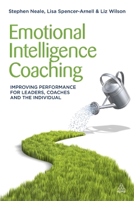 Emotional Intelligence Coaching: Improving Performance for Leaders, Coaches and the Individual book