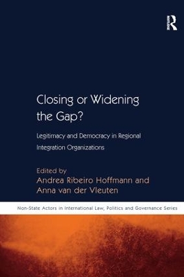 Closing or Widening the Gap?: Legitimacy and Democracy in Regional Integration Organizations book