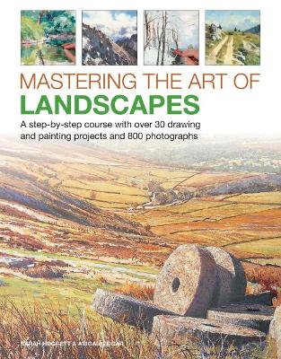 Mastering the Art of Landscapes: A step-by-step course with 30 drawing and painting projects and 800 photographs book