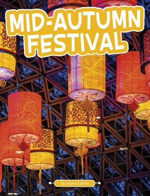 Mid-Autumn Festival by Ailynn Collins