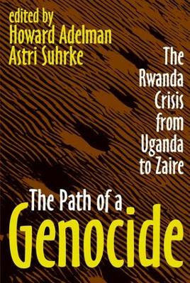 The Path of a Genocide by Astri Suhrke