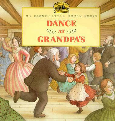 The Dance at Grandpa's by Laura Ingalls Wilder