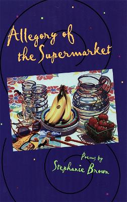 Allegory of the Supermarket: Poems book