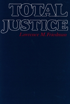 Total Justice by Lawrence M Friedman