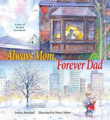 Always Mom, Forever Dad by Joanna Rowland