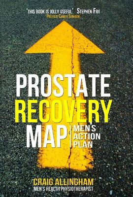 Prostate Recovery MAP 3rd Edition: Men'S Action Plan by Craig Allingham