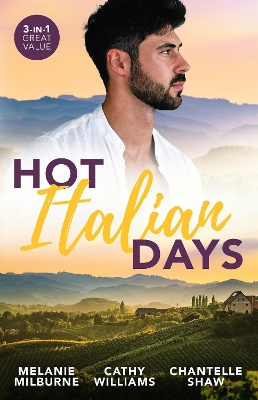 Hot Italian Days/His Innocent's Passionate Awakening/The Uncompromising Italian/A Baby Scandal In Italy book