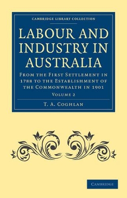 Labour and Industry in Australia by T. A. Coghlan