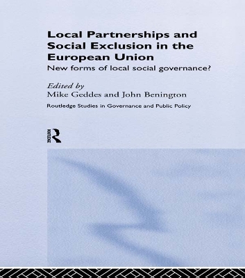 Local Partnership and Social Exclusion in the European Union: New Forms of Local Social Governance? book