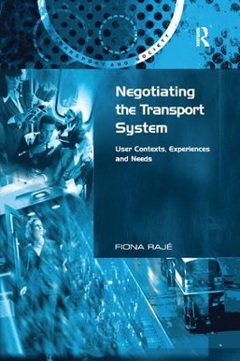 Negotiating the Transport System by Fiona Rajé