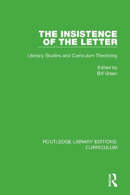 The Insistence of the Letter: Literacy Studies and Curriculum Theorizing book