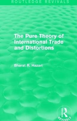 Pure Theory of International Trade and Distortions by Bharat Hazari