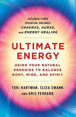 Ultimate Energy: Using Your Natural Energies to Balance Body, Mind, and Spirit book