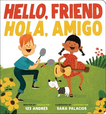 Hello, Friend / Hola, Amigo (Bilingual) book