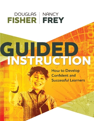 Guided Instruction: How to Develop Confident and Successful Learners book