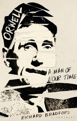 Orwell: A Man Of Our Time book