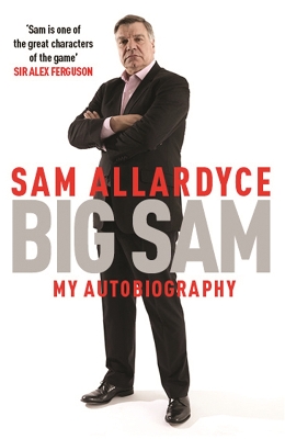 Big Sam: My Autobiography book