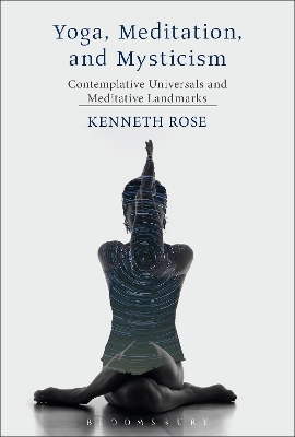 Yoga, Meditation, and Mysticism by Professor Kenneth Rose