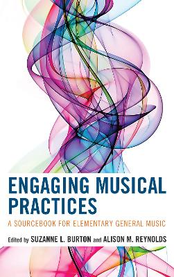 Engaging Musical Practices by Suzanne L. Burton