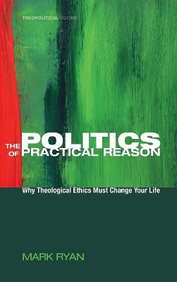 The Politics of Practical Reason book