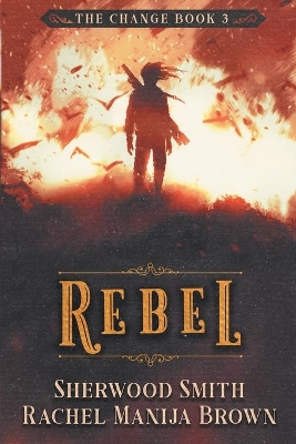 Rebel by Rachel Manija Brown