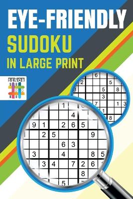 Eye-Friendly Sudoku in Large Print book