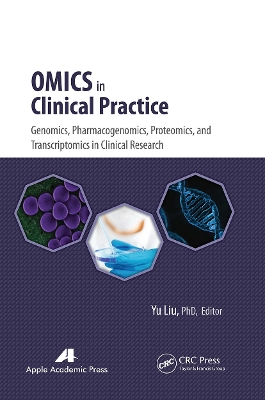 Omics in Clinical Practice: Genomics, Pharmacogenomics, Proteomics, and Transcriptomics in Clinical Research book