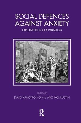 Social Defences Against Anxiety by David Armstrong