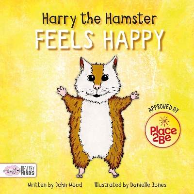 Harry the Hamster Feels Happy book