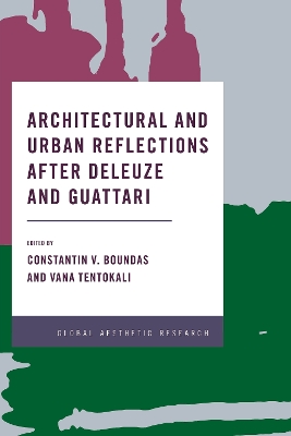Architectural and Urban Reflections after Deleuze and Guattari by Constantin V. Boundas