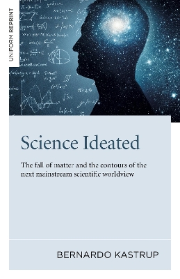 Science Ideated: The fall of matter and the contours of the next mainstream scientific worldview book