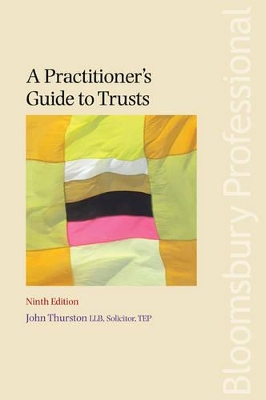 A Practitioner's Guide to Trusts by John Thurston