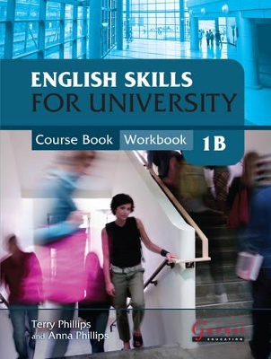 English Skills for University Level 1B Combined Course Book and Workbook with Audio CDs by Terry Phillips